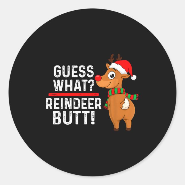 Pegatina Redonda Guess What Reindeer Butt Funny Christmas Men Reind (Anverso)