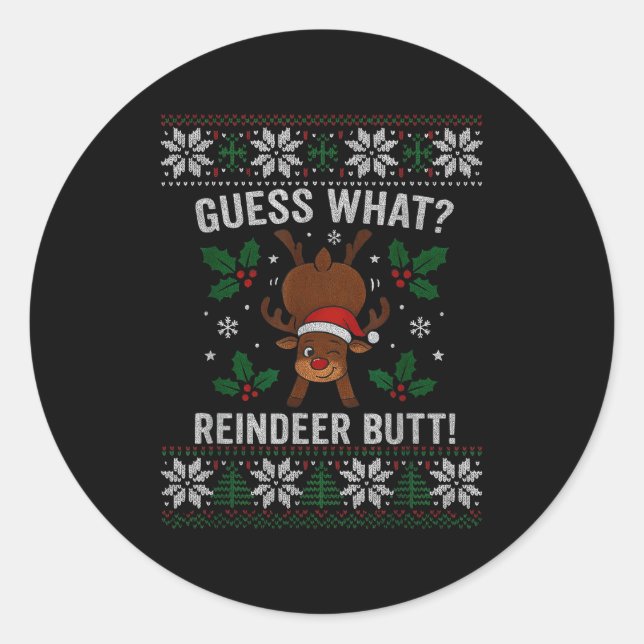 Pegatina Redonda Guess What Reindeer Butt Funny Christmas Reindeer  (Anverso)