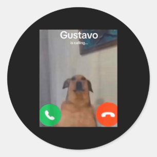Pegatina Redonda Gustavo El Perro Está Llamando Meme Divertido Gen