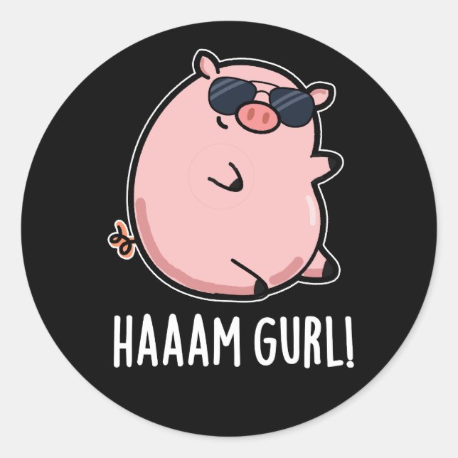 Pegatina Redonda Haaaam Gurl Graciosa Cerdo Pun Dark BG (Anverso)