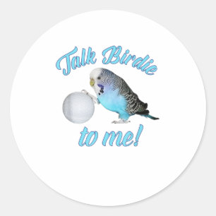 Pegatina Redonda Habla Birdie Para Mí Budgie Parakeet Golf TShirt
