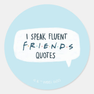 Pegatina Redonda Habla con fluidez citas de FRIENDS™