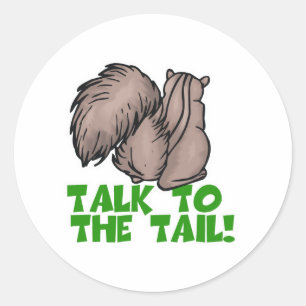 Pegatina Redonda Habla con la ardilla de la cola