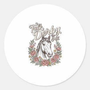 Pegatina Redonda Habla Derby Conmigo Camiseta Floral Caballo Vintag