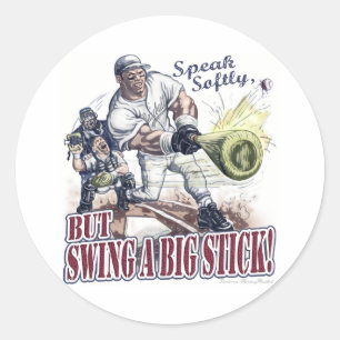 Pegatina Redonda ¡Habla Suavemente, pero Swing A Big Stick! Pegatin
