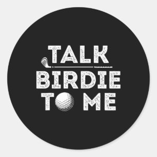 Pegatina Redonda Háblale Birdie a Mi - Jugador de Golf Divertido Ch
