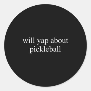 Pegatina Redonda Hablará sobre el amante del pickleball divertido p