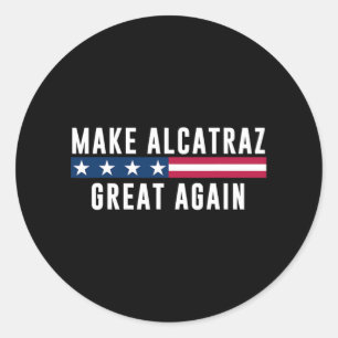 Pegatina Redonda Hacer a Alcatraz grande de nuevo divertido a Trump