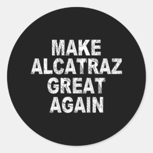Pegatina Redonda Hacer a Alcatraz grande de nuevo divertido Trump