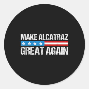 Pegatina Redonda Hacer a Alcatraz grande de nuevo divertido Trump A