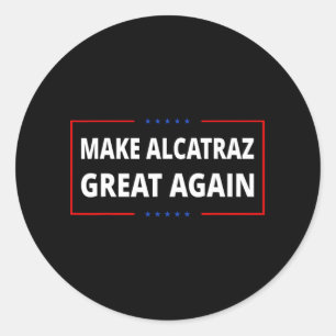 Pegatina Redonda Hacer a Alcatraz grande de nuevo divertido Trump A