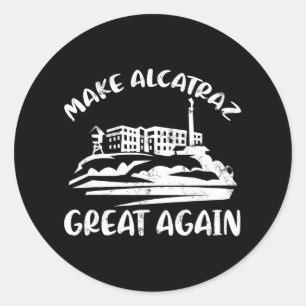 Pegatina Redonda Hacer a Alcatraz grande de nuevo divertido Trump A