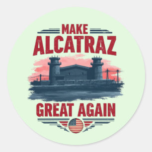 Pegatina Redonda Hacer Alcatraz grande de nuevo - Vieja sátira