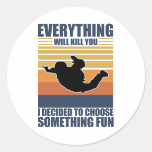 Pegatina Redonda Hacer algo divertido en Skydiving Gift Idea