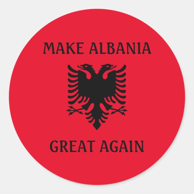 Pegatina Redonda Hacer que Albania vuelva a ser grande (Anverso)