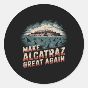 Pegatina Redonda Hacer que Alcatraz vuelva a ser grande