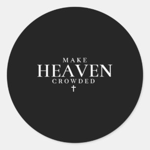 Pegatina Redonda Hacer que el cielo esté abarrotado Cruz Cristiana