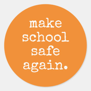 Pegatina Redonda "Hacer que la escuela vuelva a estar segura" - Seg