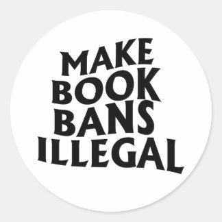 Pegatina Redonda Hacer que las prohibiciones de libros sean ilegale