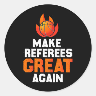 Pegatina Redonda Hacer que los árbitros vuelvan a ser grandes