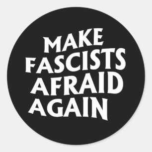 Pegatina Redonda Hacer que los fascistas vuelvan a temer
