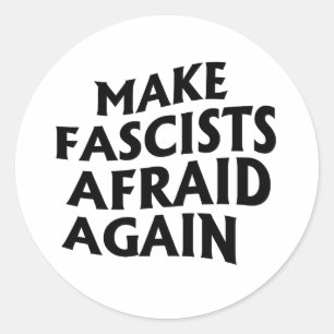 Pegatina Redonda Hacer que los fascistas vuelvan a temer