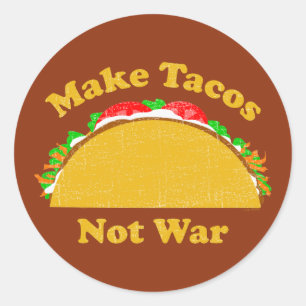 Pegatina Redonda Hacer que los tacos no sean guerra