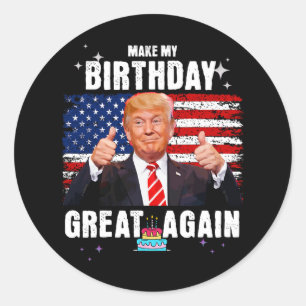 Pegatina Redonda Hacer que mi cumpleaños sea grande de nuevo