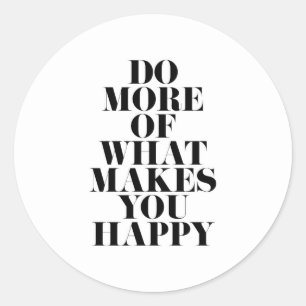 Pegatina Redonda Hacer que sea feliz, una cita motivacional mínima