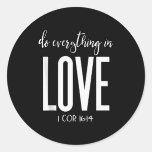 Pegatina Redonda Hacer Todo Con Amor 1 Cor 16_14 Versículo Bíblico