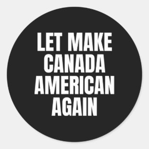 Pegatina Redonda Hagamos a Canadá americano nuevamente divertido a