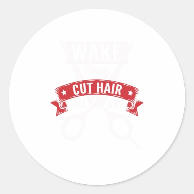 Pegatina Redonda Hairstylist Wake Pray Cut Hair Barber (Anverso)