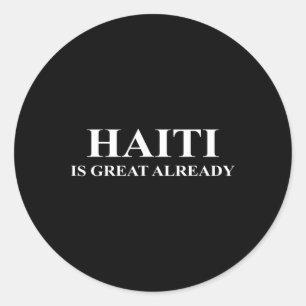 Pegatina Redonda Haití ya es genial - Divertido Hacer América Trump