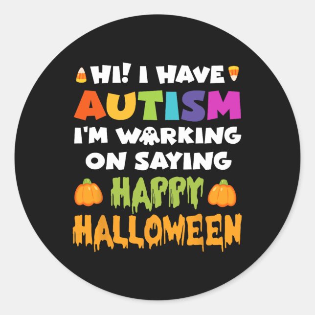Pegatina Redonda Halloween: Autismo no puede decir Feliz Halloween  (Anverso)