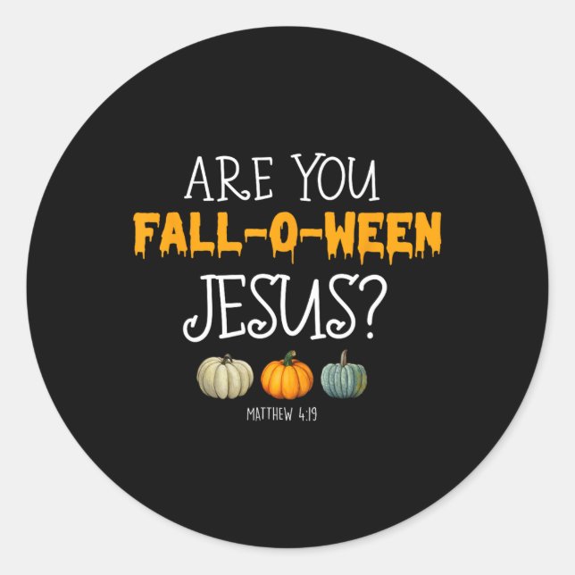 Pegatina Redonda Halloween de la fe cristiana ¿estás entre Jesu? (Anverso)