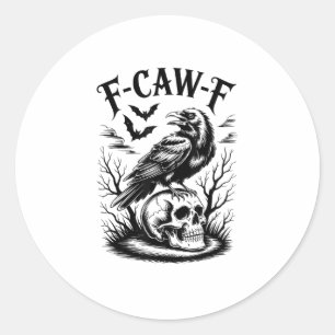 Pegatina Redonda Halloween F-Caw-F Pájaro Cuervo Mujeres Hombres In