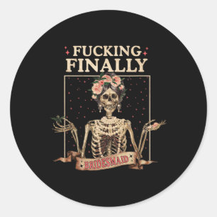 Pegatina Redonda Halloween Fcking Finalmente Bridesmaid Skeleton Ch
