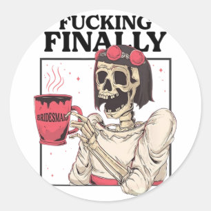Pegatina Redonda Halloween Ing Finalmente Bridesmaid Skeleton Bache