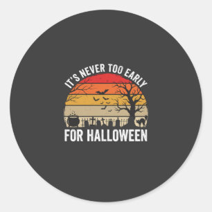 Pegatina Redonda Halloween Nunca Es Demasiado Temprano Vintage Atar