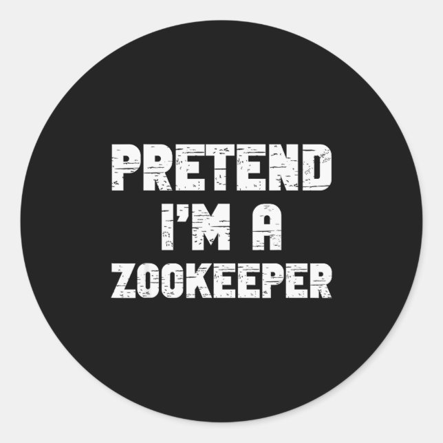 Pegatina Redonda Halloween Pretend I'm A Zookeeper Costume Lazy Zoo (Anverso)
