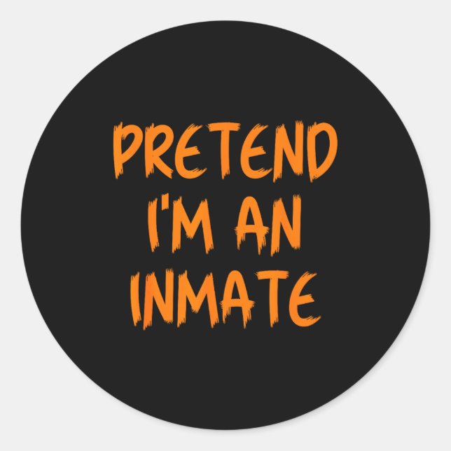 Pegatina Redonda Halloween Pretend I'm An Inmate Costume Lazy Kids  (Anverso)