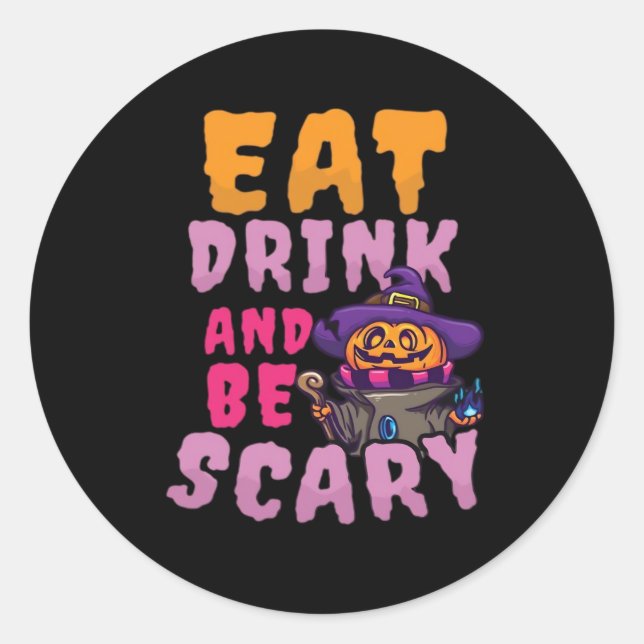 Pegatina Redonda Halloween Pumpkin Eat Drink Be Scary (Anverso)