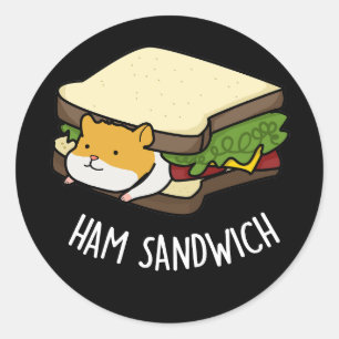 Pegatina Redonda Ham Sandwich Funny Hamster Pun Dark BG