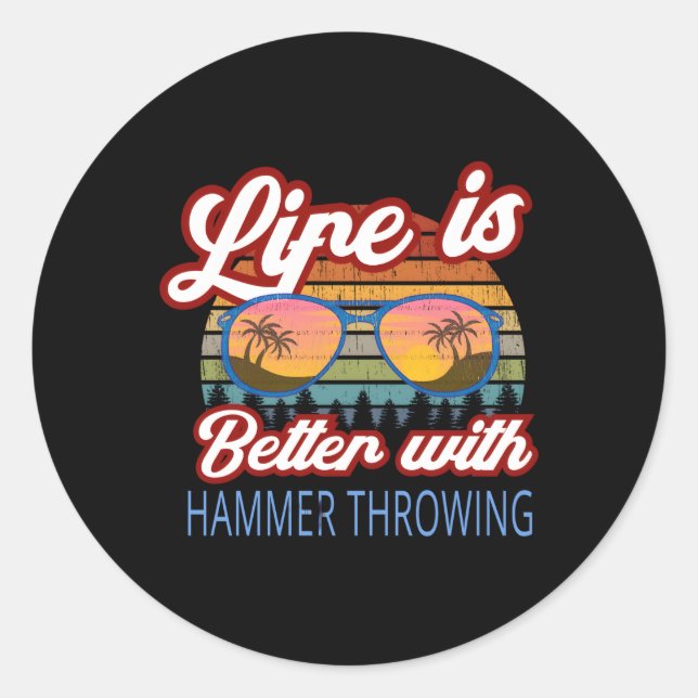 Pegatina Redonda Hammer Throwers: La Vida Es Mejor Con Hammer Throw (Anverso)