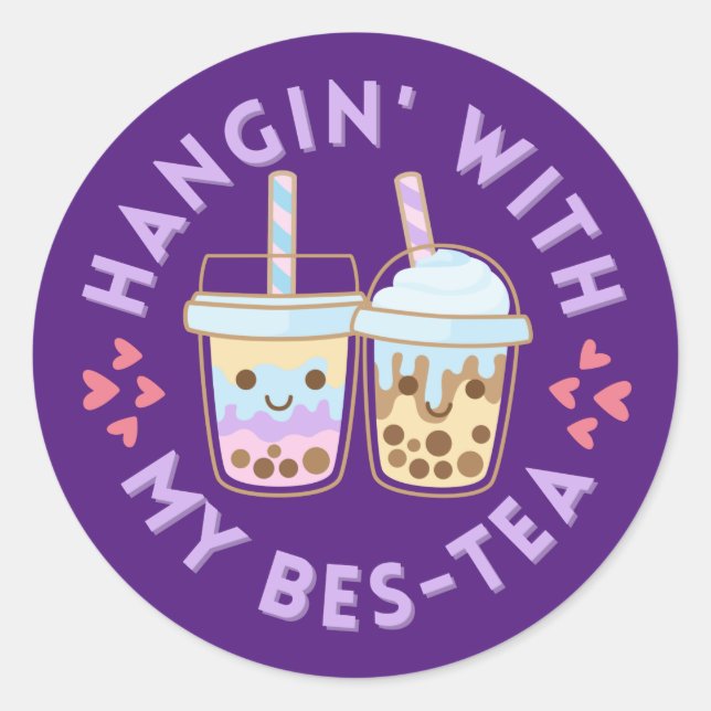 Pegatina Redonda ¡Hangin Con Mi Bes-Tea! Camiseta (Anverso)