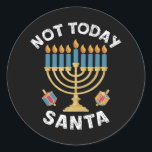 Pegatina Redonda Hanukkah No es hoy Santa Jewish Chanukah<br><div class="desc">Hanukkah No es hoy Santa Jewish Chanukah</div>