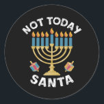 Pegatina Redonda Hanukkah No es hoy Santa Jewish Chanukah<br><div class="desc">Hanukkah No es hoy Santa Jewish Chanukah</div>