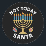 Pegatina Redonda Hanukkah No es hoy Santa Jewish Chanukah<br><div class="desc">Hanukkah No es hoy Santa Jewish Chanukah</div>