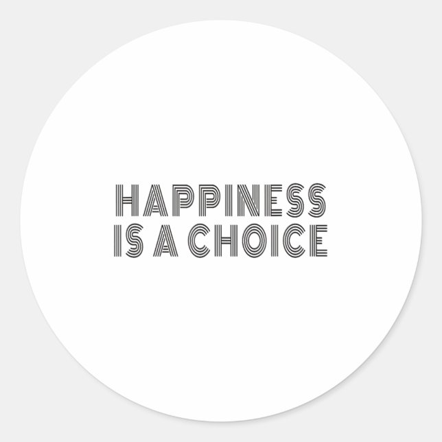 Pegatina Redonda Hapness Is A Choice Motivational Quote Insration S (Anverso)