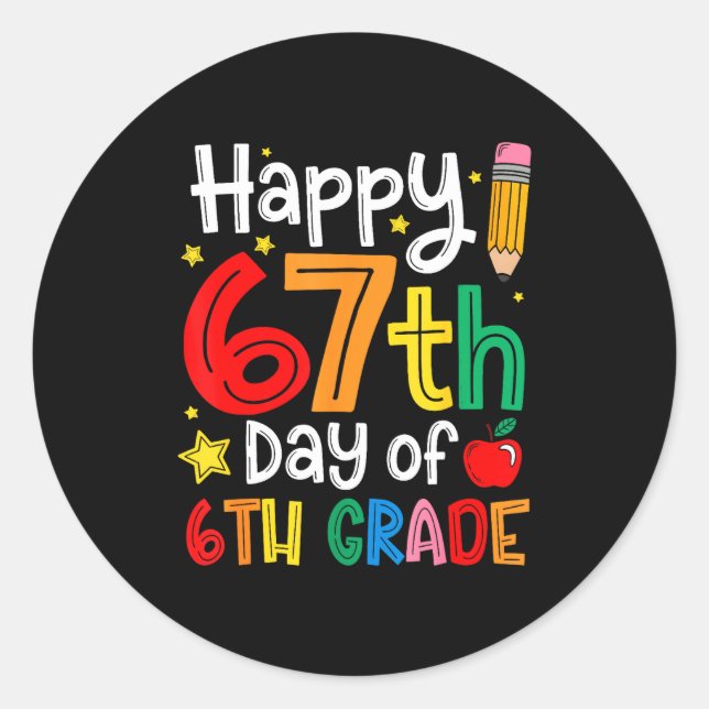 Pegatina Redonda Happy 67th Day Of 6th Grade Teacher Student Six Se (Anverso)